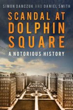 Scandal At Dolphin Square A Notorious History