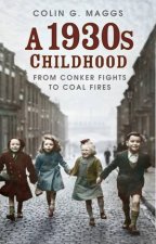 A 1930s Childhood From Conker Fights To Coal Fires