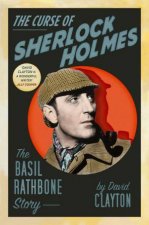 The Curse Of Sherlock Holmes The Basil Rathbone Story