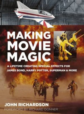 Making Movie Magic by John Richardson