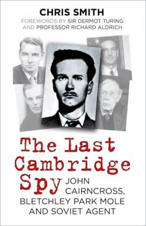 The Last Cambridge Spy by Chris Smith
