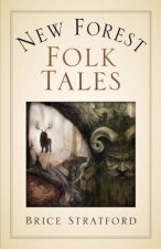 New Forest Myths And Folklore