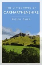Little Book Of Carmarthenshire