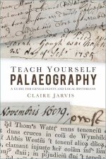 Teach Yourself Palaeography A Guide For Genealogists And Local Historians