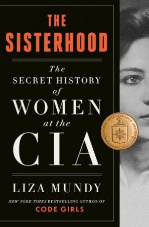 Sisterhood: The Untold Story of the Female Spies Who Tracked Osama Bin Laden and Brought Al-Qaeda to Justice by LIZA MUNDY