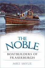Noble Boatbuilders Of Fraserburgh