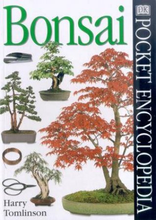 Bonsai Pocket Encyclopedia by Harry Tomlinson