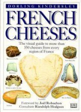 The Complete Guide To French Cheeses