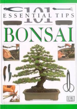 101 Essential Tips: Bonsai by Tomlinson Harry