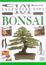 101 Essential Tips Bonsai