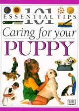 101 Essential Tips Caring For Your Puppy