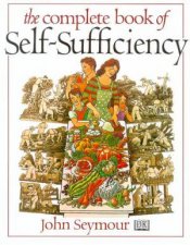 The Complete Book Of SelfSufficiency