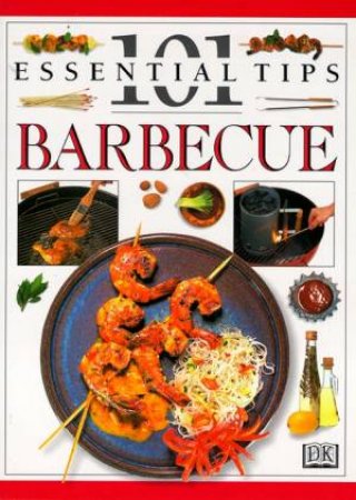 101 Essential Tips: Barbecue by Various