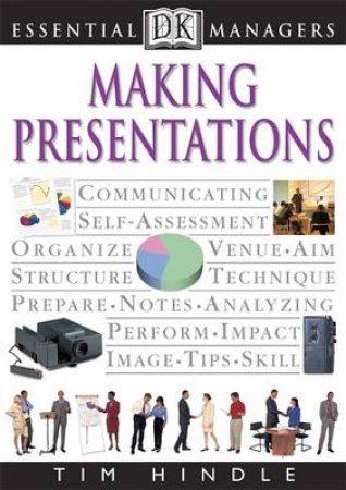 Essential Managers: Making Presentations by Tim Hindle