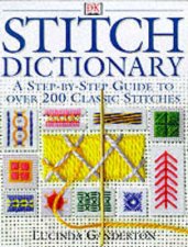 Stitch Dictionary A Step By Step Guide To Over 200 Classic Stitches
