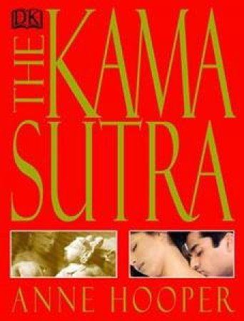 The Kama Sutra by Anne Hooper