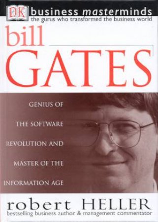 Business Masterminds: Bill Gates by Robert Heller