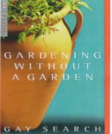DK Living: Gardening Without A Garden by Various