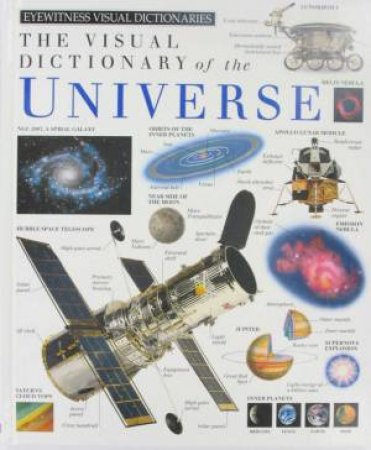 The Visual Dictionary Of The Universe by Various