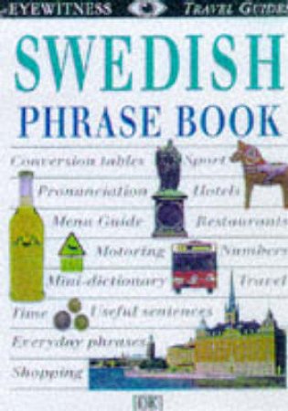 Eyewitness Travel Guides: Swedish Phrase Book by Various