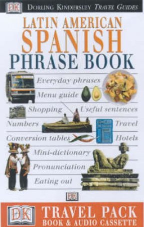 Eyewitness Travel Guides: Latin-American Spanish Phrase Book by Various