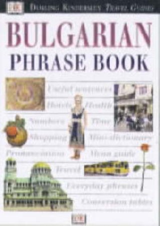 Eyewitness Travel Guides: Bulgarian Phrase Book by Various