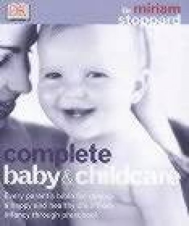 Complete Baby & Child Care by Dr Miriam Stoppard