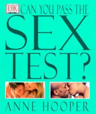 Can You Pass The Sex Test? by Anne Hooper