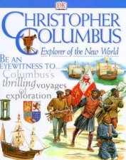 DK Discoveries Christopher Columbus Explorer Of The New World