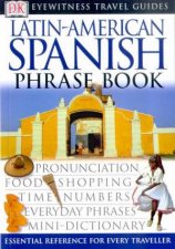 Eyewitness Travel Guides LatinAmerican Spanish Phrase Book