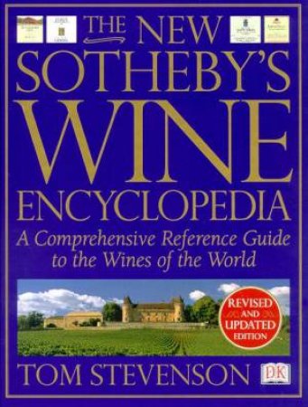 The New Sotheby's Wine Encyclopedia by Tom Stevenson