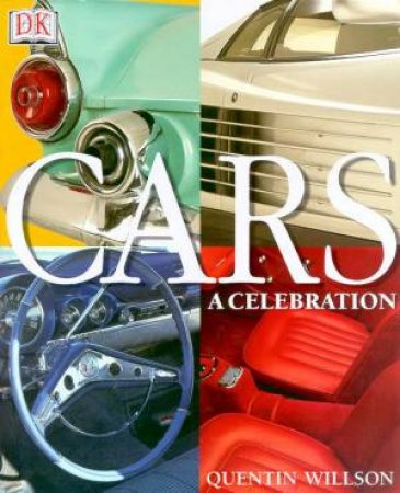 Cars: A Celebration by Quentin Willson