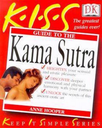 K.I.S.S. Guides: Kama Sutra by Anne Hooper