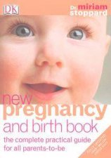 The New Pregnancy  Birth Book The Complete Practical Book For All ParentsToBe