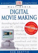 Essential Computers Multimedia Digital Movie Making