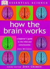 Essential Science How The Brain Works