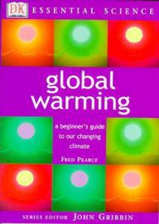 Essential Science: Global Warming by Fred Pearce