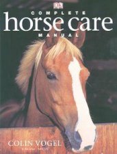 Complete Horse Care Manual