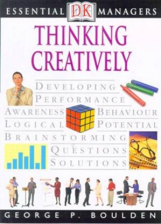 Essential Managers: Thinking Creatively by Various