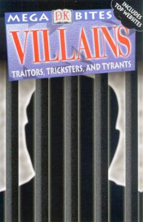 DK Mega Bites: Villains, Traitors, Tricksters & Tyrants by Various