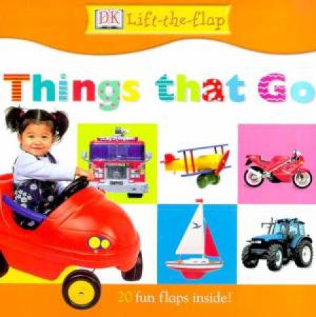 DK Lift-The-Flap: Things That Go by Various