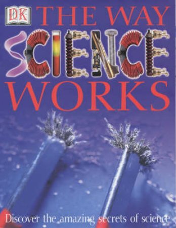 The Way Science Works by Various