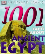 DK Backpack Books 1001 Facts About Ancient Egypt
