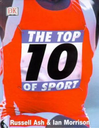 The Top Ten Of Sport by Russell Ash & Ian Morrison