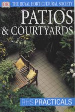 The Royal Horticultural Society RHS Practicals Patios  Courtyards