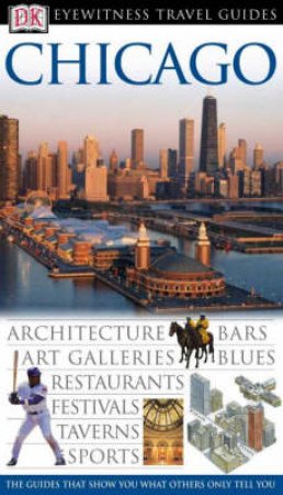 Eyewitness Travel Guides: Chicago by Various