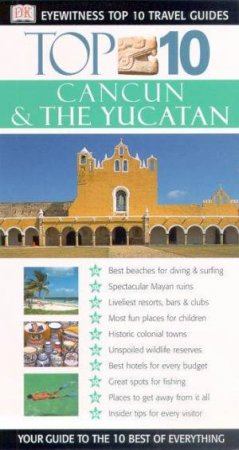 Eyewitness Top 10 Travel Guides: Cancun & Yucantan by Various