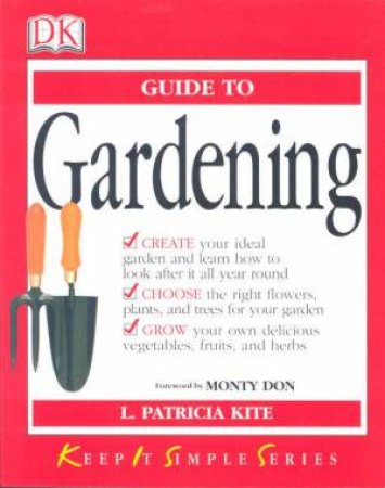 Mini K.I.S.S. Guides: Gardening by L Patricia Kite