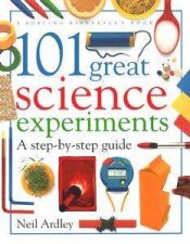 101 Great Science Experiments A StepByStep Guide