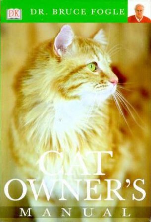 Cat Owners Manual by Bruce Fogle